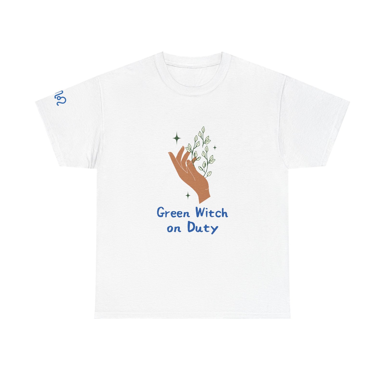 White t-shirt with an illustrated hand cradling a leafy sprig and two sparks of light, reading Green Witch on Duty in hand-lettered blue text, plus a matching LeoScorpioLeo sleeve mark.
