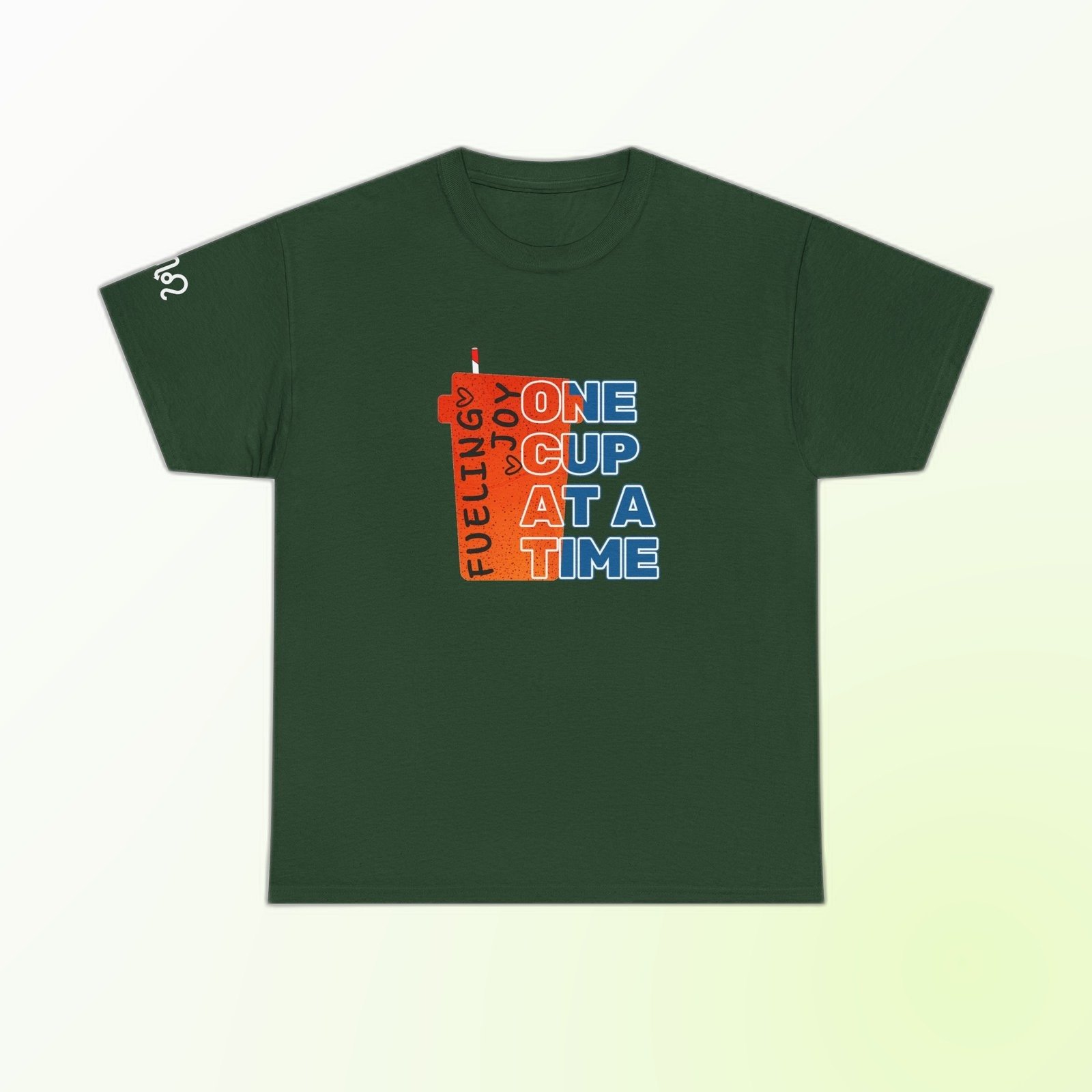 Bold red-accent Feeling Joy One Cup at a Time typography on Forest Green Gildan 5000 crewneck tee